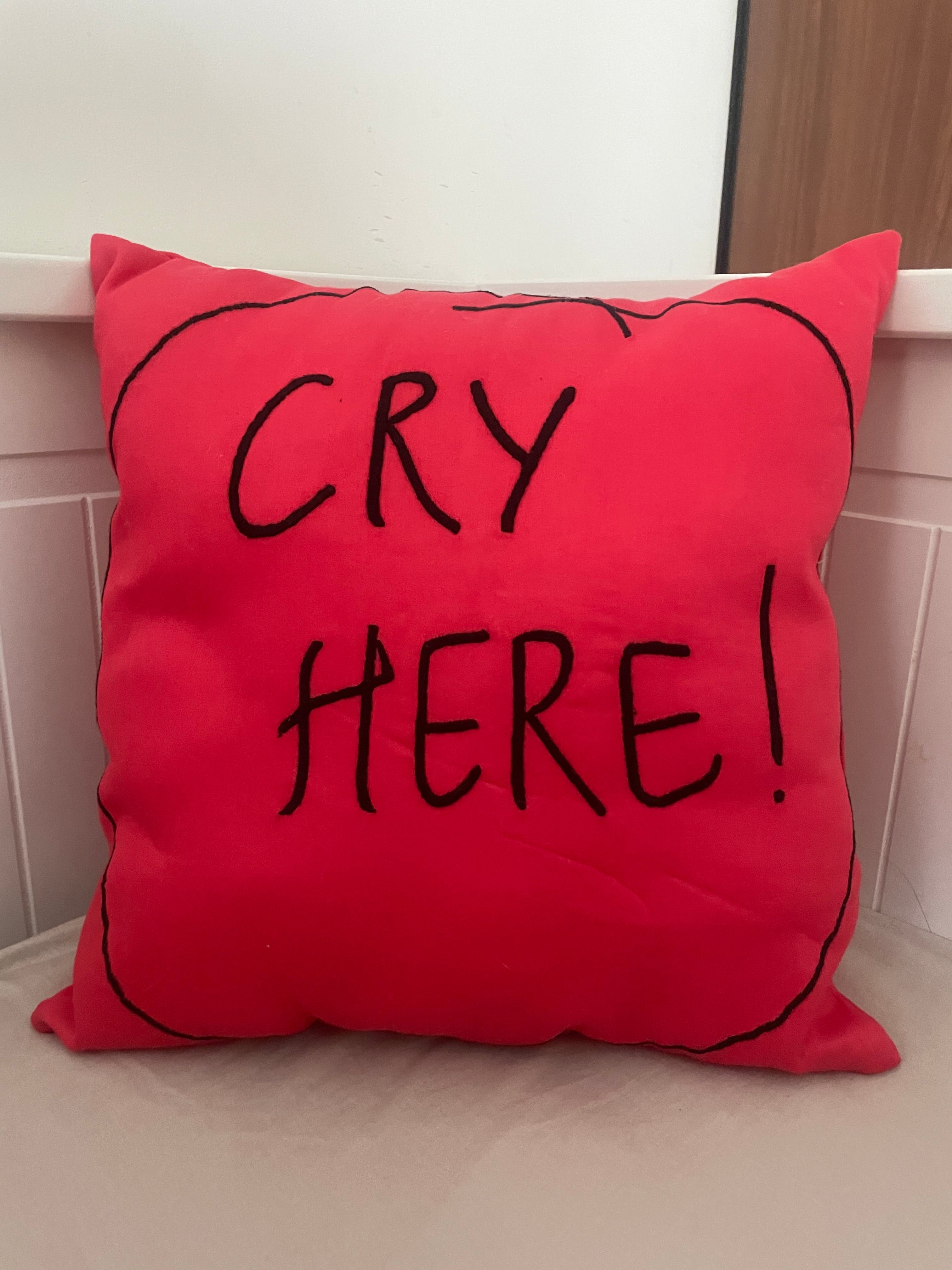 CRY HERE PILLOW